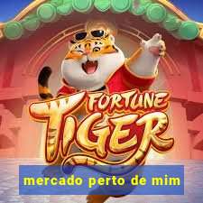 mercado perto de mim